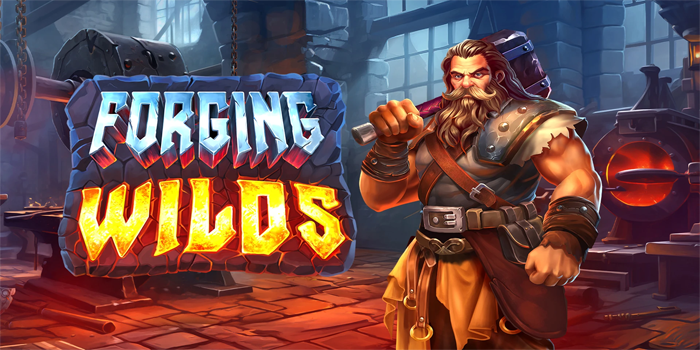 Jamuslot - Strategi Mendapatkan Jackpot Slot Forging Wilds